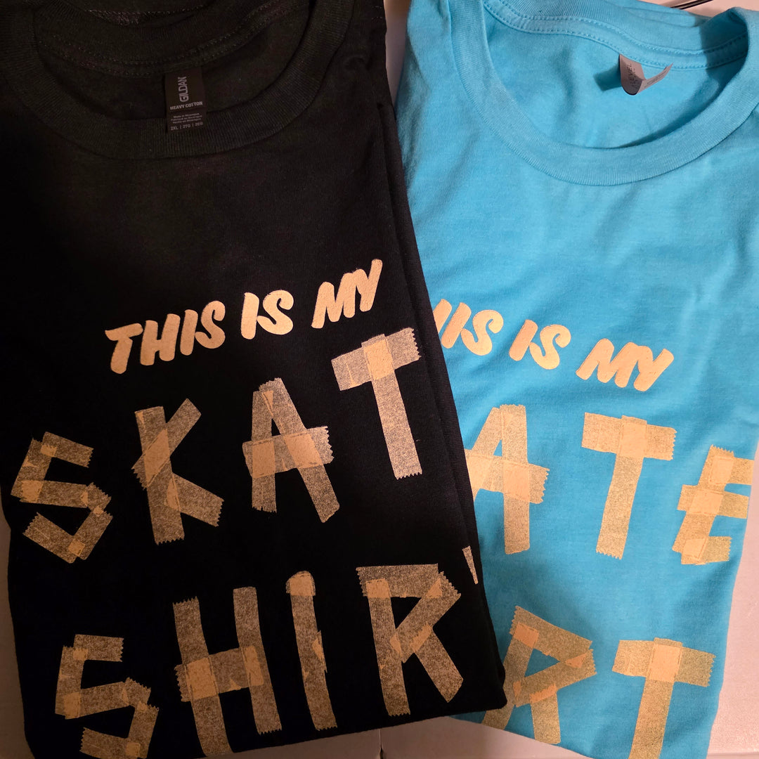 This is MY Skate Shirt